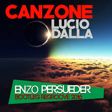 Maybe you would like to learn more about one of these? Lucio Dalla Canzone E Persueder Bootleg Regroove 2016 Dj Enzo Persueder
