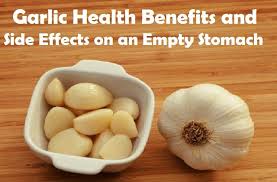 Garlic Health Benefits And Side Effects On Empty Stomach The Scientific World Let S Have A Moment Of Science