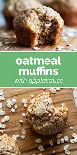 Oatmeal Muffins With Applesauce Recipe Taste And Tell Recipe Recipe Using Applesauce Baking With Applesauce Apple Sauce Recipes
