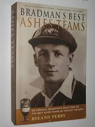 Bradman's Best Ashes Teams