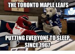 45 maple leafs memes ranked in order of popularity and relevancy. The Toronto Maple Leafs Putting Everyonetosleep Since 1967 Hockey Meme On Me Me