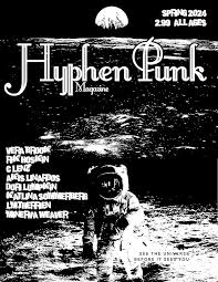 Amazon.com: HyphenPunk Spring 2024 (HyphenPunk Magazine) eBook : Weaver,  Minerva, Therrien, LM, Sommerberg, Katlina, Lumpkin, Dori, Linardos, Akis,  Lenz, C, Hoskin, Rik, Brook, Vera, Bacon, Jasen: Kindle Store
