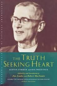 The Truth-Seeking Heart Austin Farrer and His Writings by Ann Loades,  Robert MacSwain