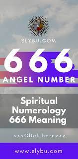Angel Number 666 Spiritual Numerology 666 Meaning Numerology 666 Angel Number 666 666 Meaning