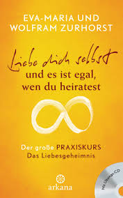 Interview Mit Eva Maria Zurhorst Liebe Dich Selbst Und Es Ist Egal Wen Du Heiratest Sinndeslebens24 Liebe Dich Selbst Buch Tipps Gluckliche Beziehung
