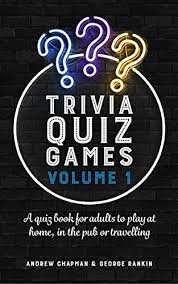 How much do you know? Trivia Quiz Games Volume 1 A Quiz Book For Adults To Play At Home In The Pub Or Travelling Kindle Edition By Chapman Andrew Rankin George Humor Entertainment Kindle Ebooks