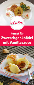 Zwetschgenknodel Mit Vanillesosse Rezept Zwetschgenknodel Rezepte Vanillesauce