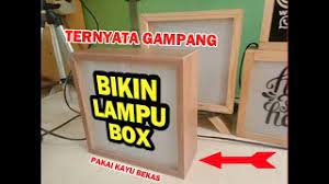 Profesor neon box dalam kesempatan ini akan berbagi sedikit artikel singkat teori singkat langkah langkah membuat neon box sendiri dengan baik dan benar. Cara Buat Lampu Box Atau Neon Box Dari Kayu Bekas Youtube