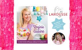 Tournée vers les autres, elle communique, apprend et partage. Virginie Fait Sa Cuisine De Virginie Molina Aux Editions Larousse