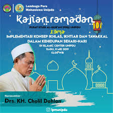 Meng ikhlas kan kejadian dan ketetapan berarti menyudahi ikhtiar dengan legawa. Implementasi Konsep Ikhlas Ikhtiar Dan Tawakal Dalam Kehidupan Sehari Hari Lpm Unipdu