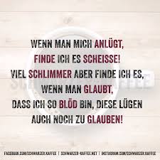 Wenn Man Mich Anlugt Spruche Lugen Spruche Spruche Zitate