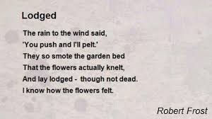Wind Poems By Robert Frost Lodged Poem By Robert Frost Poem Hunter Poems Robert Frost Poems Wind Poem