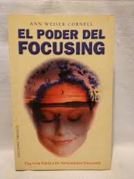 El Poder Del Focusing