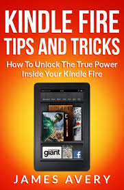 That's because your brain already has the capacity to do anything it wants to. Amazon Com Kindle Fire Tips And Tricks Book Kindle Fire Tips And Tricks How To Unlock The True Power Inside Your Kindle Fire Ebook Avery James Kindle Store