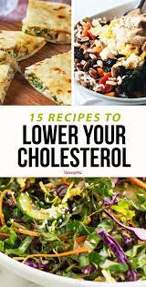 How can you lower high cholesterol? 15 Recipes To Lower Your Cholesterol Heart Healthy Recipes Easy Healthy Diet Recipes Heart Healthy Recipes Cholesterol