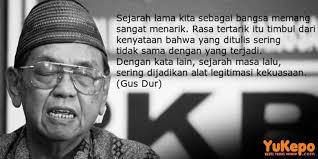 Kutipan 2bgusdur 2bsejarah 2bdijadikan 2blegitimasi 2bkekuasaan Lucu Agama Gambar