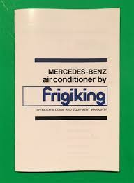 It's easy to repair your air conditioner. Operator S Guide For Mercedes Benz Air Conditioning By Frigiking