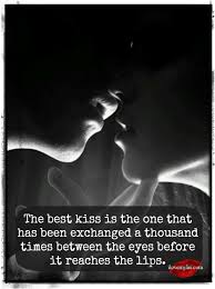 The Best Kiss Quote Best Kisses Kissing Quotes Kiss Me Love
