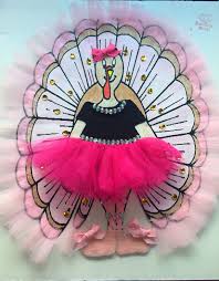 Ballerina Turkey Disguise Project Turkey Disguise Project Turkey Disguise Turkey Project