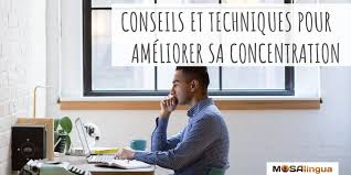 Ameliorer Sa Concentration 12 Outils Conseils Et Astuces En Video