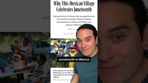 Juneteenth in Mexico celebrated for more than 150 years