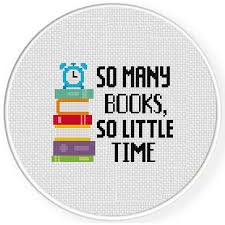 Maybe you would like to learn more about one of these? So Many Books So Little Time Cross Stitch Pattern Cross Stitch Beginner Cross Stitch Books Cross Stitch Bookmarks