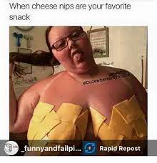 When Cheese Nips Are Your Favorite Snack Where Mymem Funnyandfailpi Rapid Repost Dude Meme On Me Me