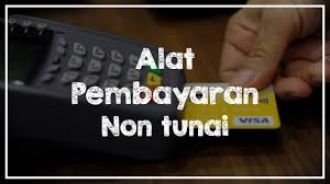 Alat Pembayaran Non Tunai Pengertian Fungsi Dan Jenis Freedomsiana