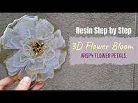 RESIN BLOOM Step by Step "3D Flower Bloom with Wispy Flower ...