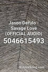 You can easily copy the code or add it to your favorite list. Jason Derulo Savage Love Official Audio Roblox Id Roblox Music Codes Savage Love Juju On That Beat Roblox