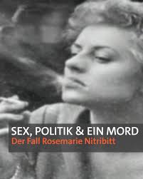 „rosemarie (eigentlich rosalie marie auguste) nitribitt ist eine frankfurter prostituierte, die mit 24 jahren im jahr 1957 ermordet wird. Ttt Titel Thesen Temperamente Sex Politik Und Ein Mord Der Fall Rosemarie Nitribitt Facebook