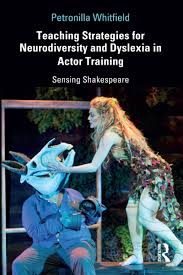 Teaching Strategies For Neurodiversity And Dyslexia In Actor Training