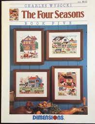 Communication about embroidery on various topics. Charles Wysocki Cross Stitch Charts Patterns The Four Seasons 4 Different Cross Stitch House Cross Stitch Books Cross Stitch Patterns