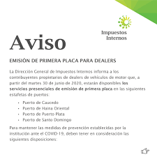 La dirección general de impuestos internos (dgii), reinauguró sus remozadas oficinas en esta ciudad san felipe de puerto plata, con el objetivo de al pronunciar el discurso central del acto, díaz dijo que las remozadas oficinas de impuestos internos en puerto plata, está compuesta por un. Impuestos Internos ×'×˜×•×•×™×˜×¨ Avisodgii Informamos A Los Propietarios De Dealers De Vehiculosdemotor Que A Partir De Manana Martes 30 De Junio Estaran Disponibles Los Servicios Presenciales De Emision De Primera Placa En