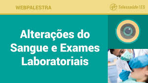 Exames de sangue para pacientes idosos | exames de sangue #10. Webpalestra Alteracoes Do Sangue E Exames Laboratoriais Tele Saude Bucal Youtube