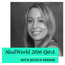 MadWorld 2016 Speaker Series Q&A: Jessica Kreger