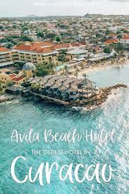 Our Stay At Avila Beach Hotel In Curacao Verbal Gold Blog Caribbean Travel Curacao Island Carribean Travel