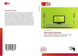 When was the last episode of the commander? Amanda Burton 978 613 7 70463 9 6137704637 9786137704639