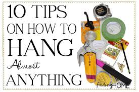 10 Tips On How To Hang Almost Anything Finding Home Farms
