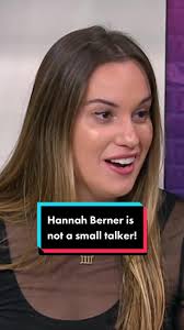 Hannah Berner is not a small talker! She told @saragoretv about her c...