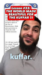 Page 33 of 604: The world made beautiful for the kuffar 👀 #islam #muslim  #quran #qurandaily #alhamdulillah ❤️