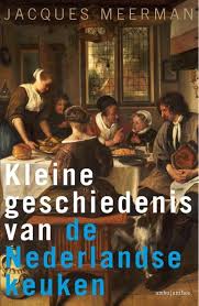 Kleine Geschiedenis Van De Nederlandse Keuken Https Historiek Net Kleine Geschiedenis Van De Nederlandse Keuken 57284 Geschiedenis Boeken Nederland