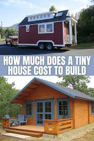 How Much Does A Tiny House Cost To Build House Cost Tiny Home Cost Tiny House