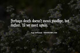 Top 62 May We Meet Again Quotes Famous Quotes Sayings About May We Meet Again