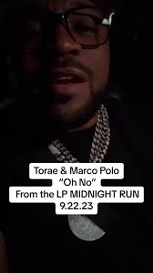 #torae x #marcopolobeats took ya favorite #TikTok sound and thugged it!  It’s almost MIDNIGHT! “Oh No” Track 4 Prod. By Marco Polo Performed by  Torae from the LP MIDNIGHT RUN 9.22.23 Soulspazm Records. ...