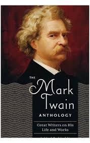 The Mark Twain Anthology: Great Writers