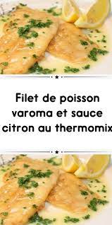 filet de poisson varoma et sauce citron au thermomix recette poisson facile repas thermomix cuisiner avec thermomix