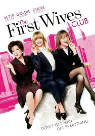 21 Movies That Will Get You Through A Breakup The First Wives Club Good Movies Comedy Movies