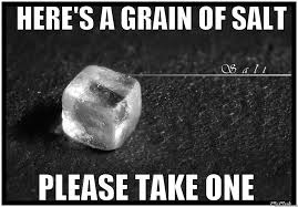 Grain of Salt - quickmeme