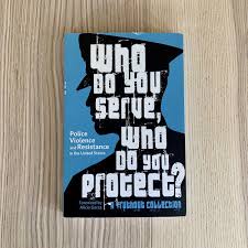 Haymarket Books On Twitter Free Ebook Who Do You Serve Who Do You Protect Police Violence And Resistance In The United States Https T Co M3wuc7zskw Https T Co Codyor5v9o